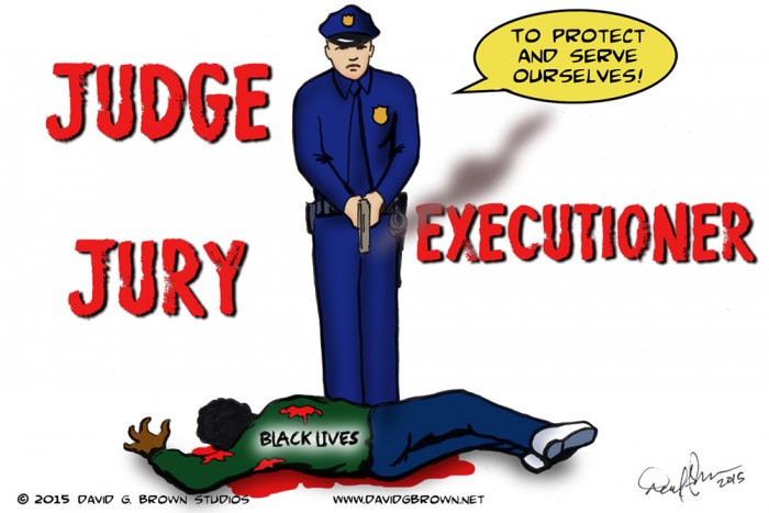 Judge, Jury and Executioner of Black Lives