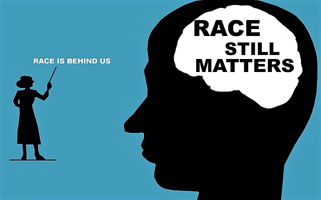 RACE MATTERS MORE THAN EVER