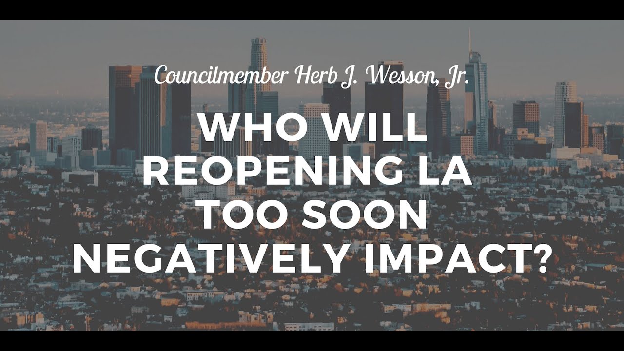 Reopen Los Angeles? Communities of Color Will Pay the Price, Says Wesson