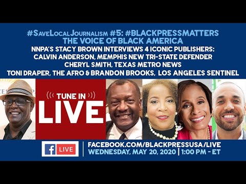 WATCH: #SaveLocalJournalism #5: #BLACKPRESSMATTERS — THE VOICE OF BLACK AMERICA