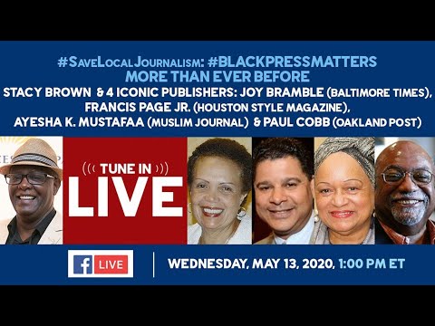 WATCH:#SaveLocalJournalism WEEK 3: THE #BLACKPRESSMATTERS MORE THAN EVER BEFORE