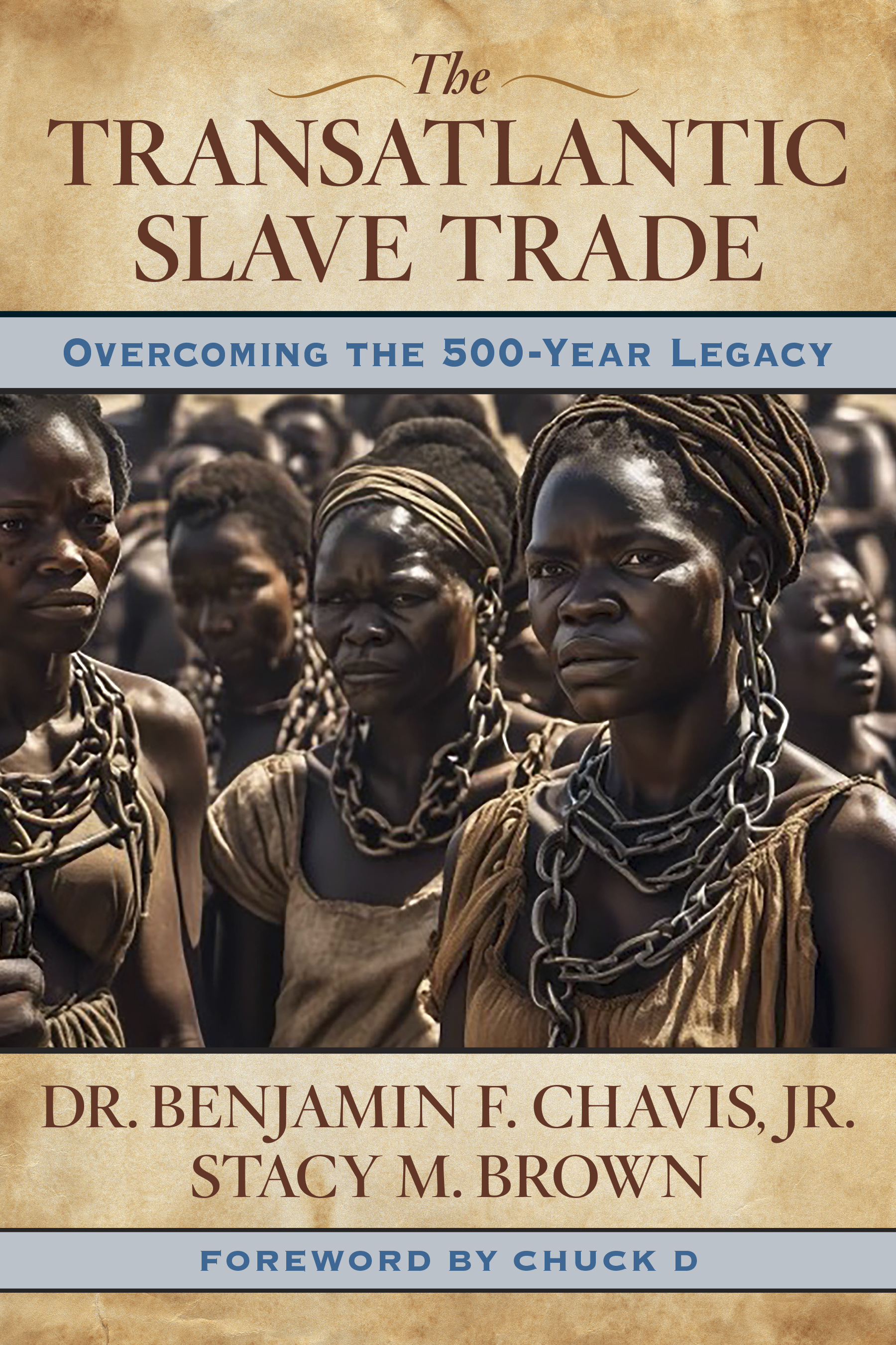 New Book by Dr. Chavis and Stacy M. Brown Explores Legacy of Transatlantic Slave Trade